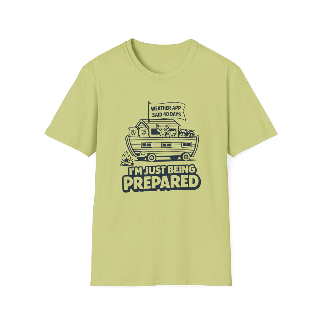Weather App Said 40 Days, I'm Just Being Prepared T-Shirt