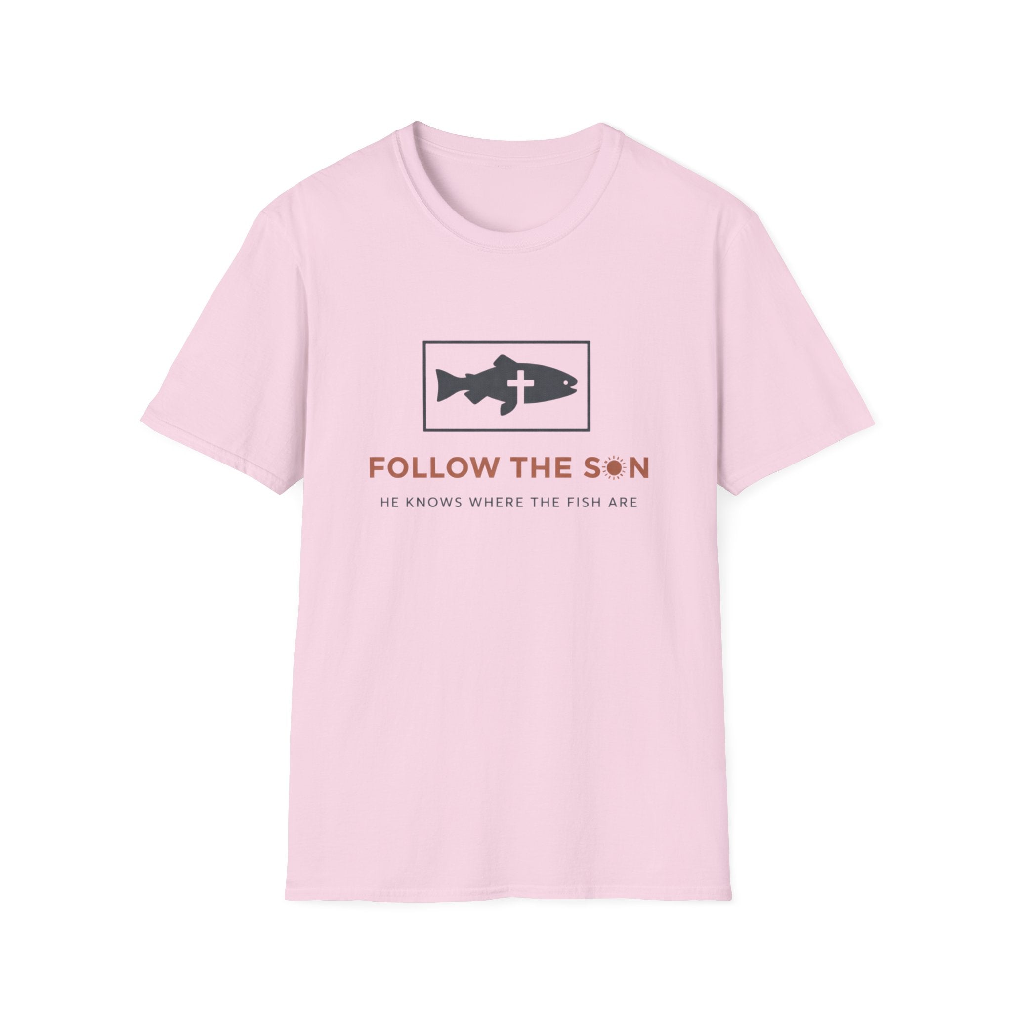 Follow The Son He Knows Where The Fish Are T-Shirt