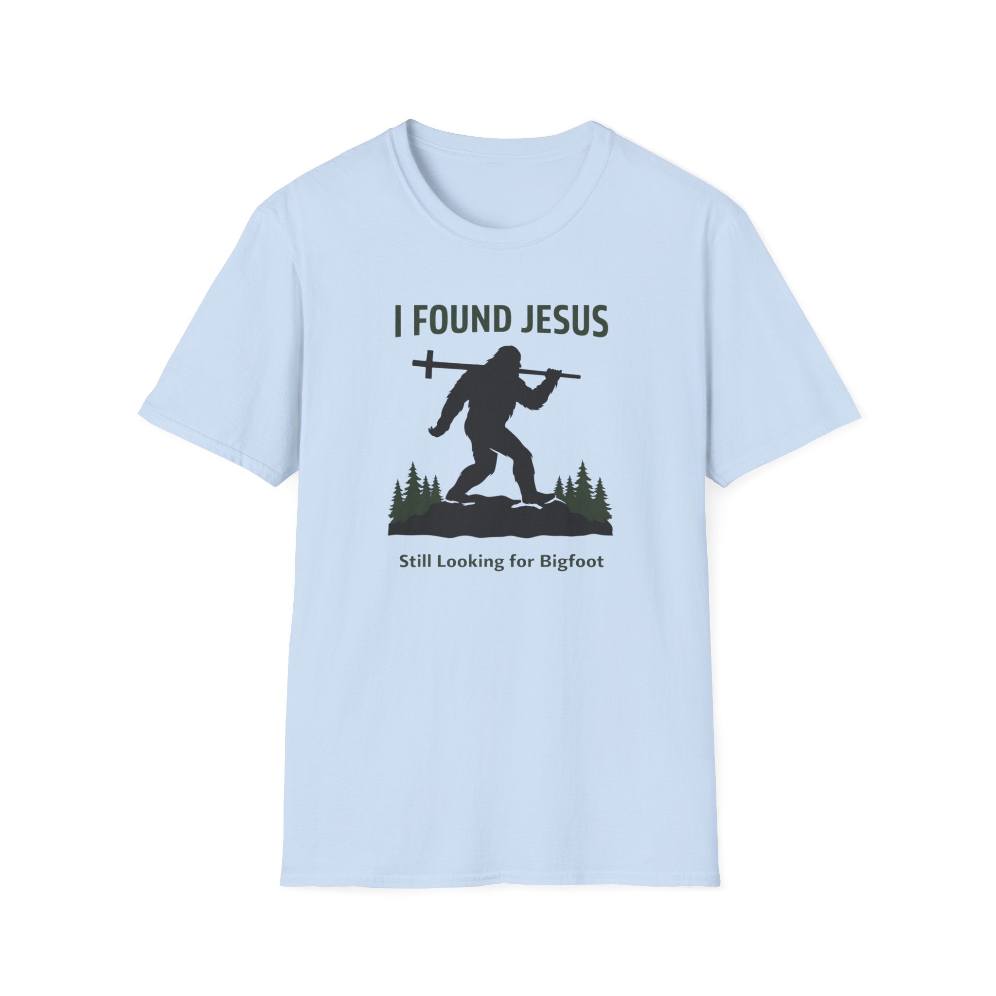 I Found Jesus, Still Looking For Bigfoot Outdoor Hiking Camping T-Shirt Designed For The Faithful