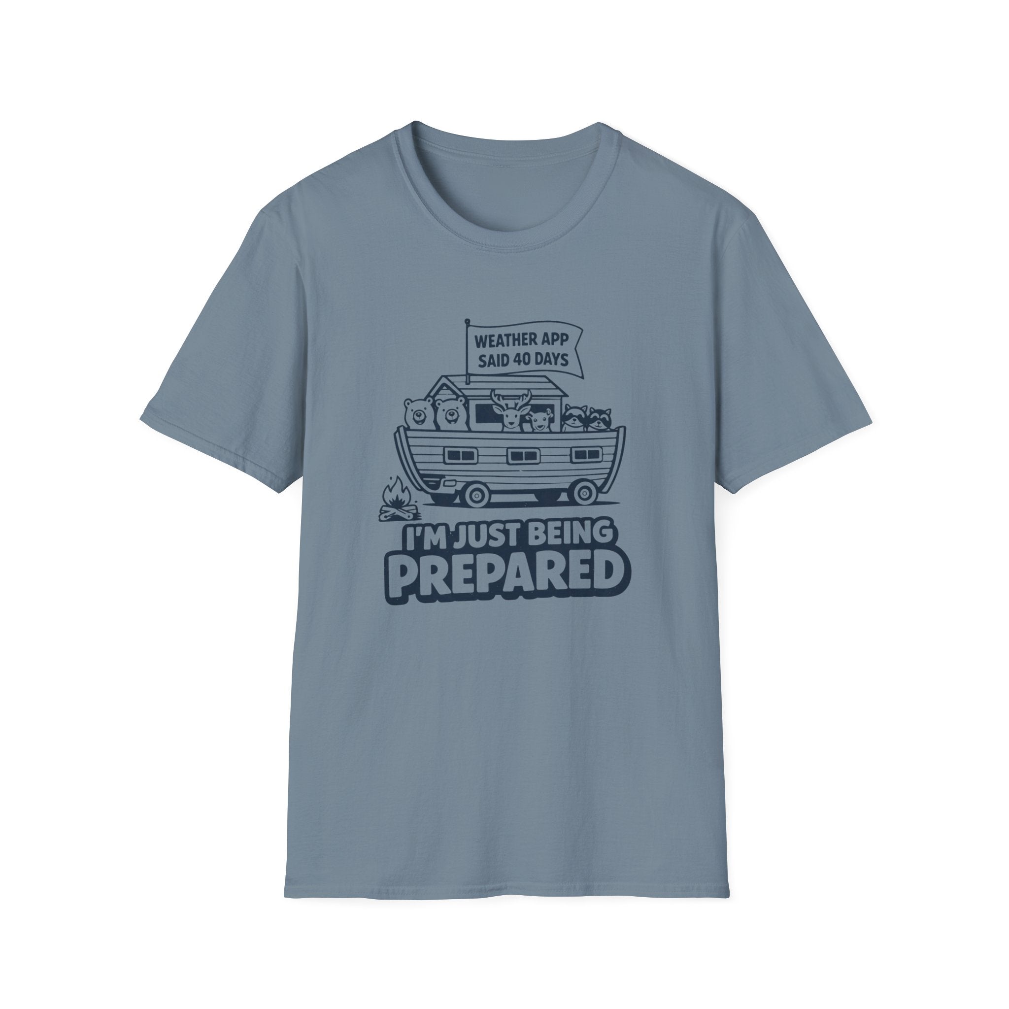Weather App Said 40 Days, I'm Just Being Prepared T-Shirt